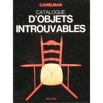 Catalogue D Objets Introuvables Tomes Carelman Broch Achat