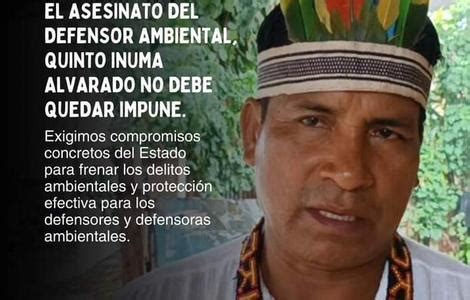 Asesinan A Defensor Ind Gena Quito Inuma De La Comunidad De Santa