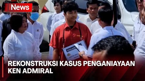 Polisi Gelar Rekonstruksi Penganiayaan Ken Admiral Secara Transaparan