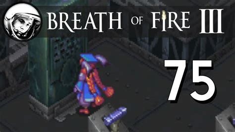 Lets Play Breath Of Fire 3 Part 75 Youtube