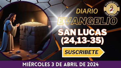 Evangelio de HOY Miércoles 3 de abril 2024 Lucas 24 13 35 YouTube