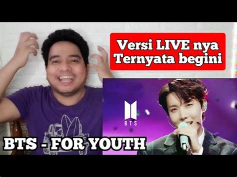 Reaction BTS FOR YOUTH LIVE KUPAS YouTube