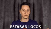 Estaban Locos Estaban Locos Uno Discover Share GIFs