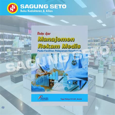 Jual BUKU AJAR MANAJEMEN REKAM MEDIS PADA FASILITAS PELAYANAN KESEHATAN