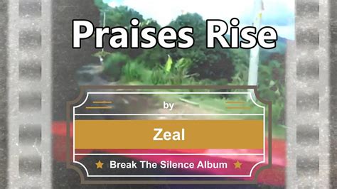 Praises Rise Zeal From The Break The Silence Album YouTube