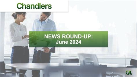 News Round Up June 2024 Chandlers Accountants