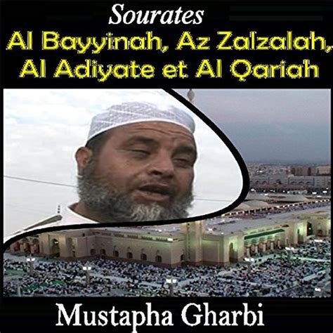 Sourates Al Bayyinah Az Zalzalah Al Adiyate Et Al Qariah Quran By