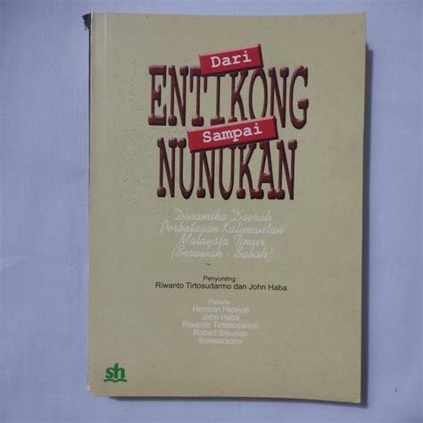 Jual Buku Dari Entikong Sampai Nunukan Dinamika Daerah Perbatasan