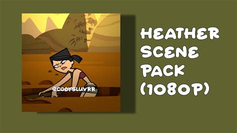 Heather Scene Pack S3 1080p Youtube