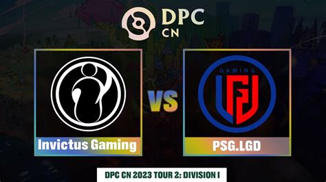 Invictus Gaming Vs PSG LGD Game 2 DPC 2023 CN Spring Tour Division