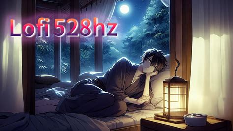 Lofi心を落ち着かせる528Hz YouTube