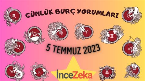 Günlük Burç Yorumları 5 Temmuz 2023 İnce Zeka Fal Astroloji