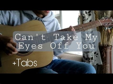 Can T Take My Eyes Off You Frankie Valli Fingerstyle Guitar Tab