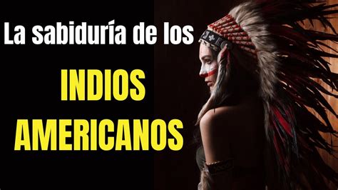 Proverbios Indios Nativos Americanos Sabidur A Que Cambia La Vida