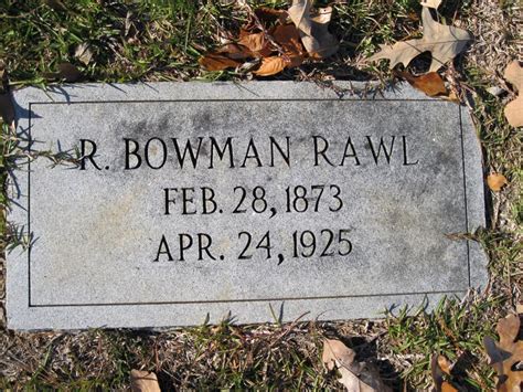 Robert Bowman Rawl 1873 1925 Find A Grave Memorial