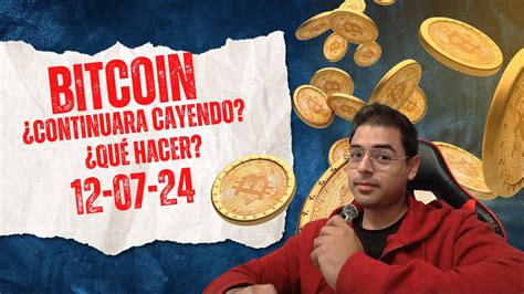 Bitcoin seguirá cayendo Qué Hacer Análisis 120724 bitcoin