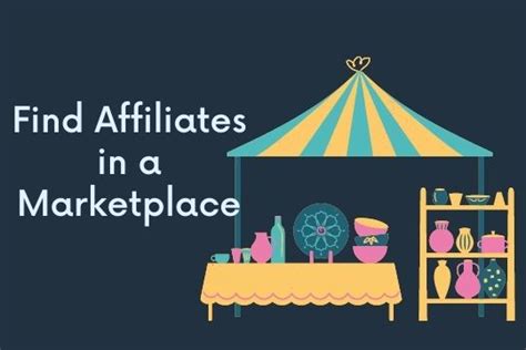 18 Effective Ways To Find Affiliates To Promote Your Products