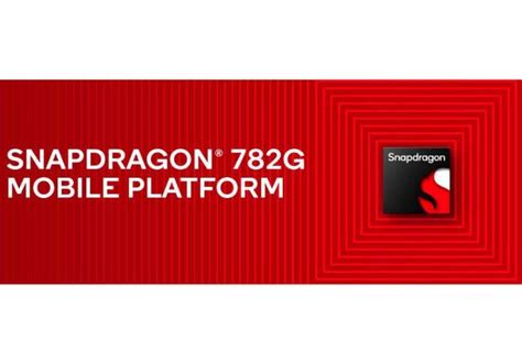 Qualcomm Snapdragon 782G Mobile Platform