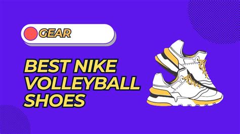 The 7 Best Nike Volleyball Shoes To Buy In 2024