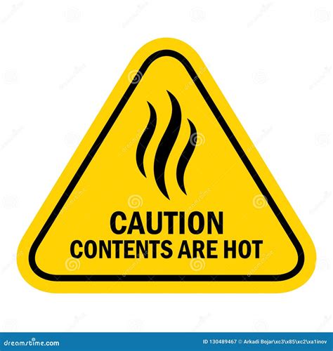 Caution Contents Are Hot Vector Sign Stock Vector Illustration Of Attention Note