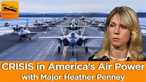 Crisis In Americas Air Power With Major Heather Penney Usaf Ret Youtube