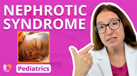 Pediatrics Part 67 Renal Disorders Nephrotic Syndrome Leveluprn