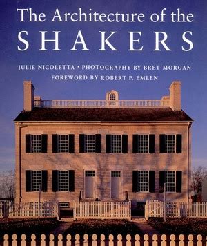 The Architecture of the Shakers | Bret Morgan, Bret Morgan, Julie Nicoletta | W. W. Norton & Company