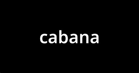 「カバナcabana」とは？ カタカナ語の意味・発音・類語辞典