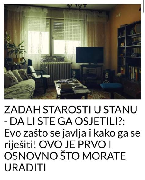 ZADAH STAROSTI U STANU DA LI STE GA OSJETILI Evo zašto se javlja i