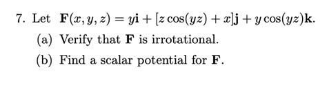 Solved Let F X Y Z Yi [zcos Yz X]j Ycos Yz K A ﻿verify