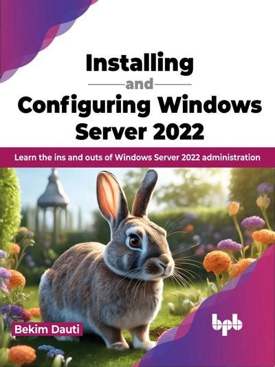 Installing And Configuring Windows Server Learn The Ins And Outs