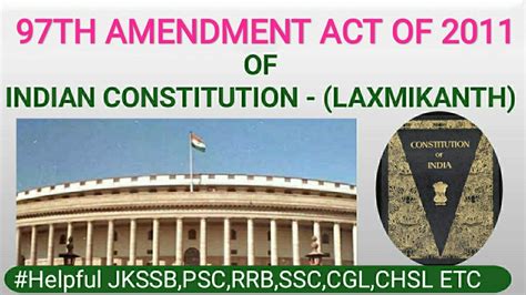 97th Constitutional Amendment Act 2011 Indian Politics Laxmikanth In