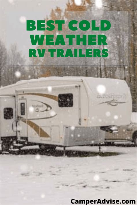 Extreme Cold Weather Rvs For Winter Camperadvise