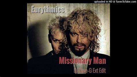 Eurythmics Missionary Man Dj Dave G Ext Edit Youtube