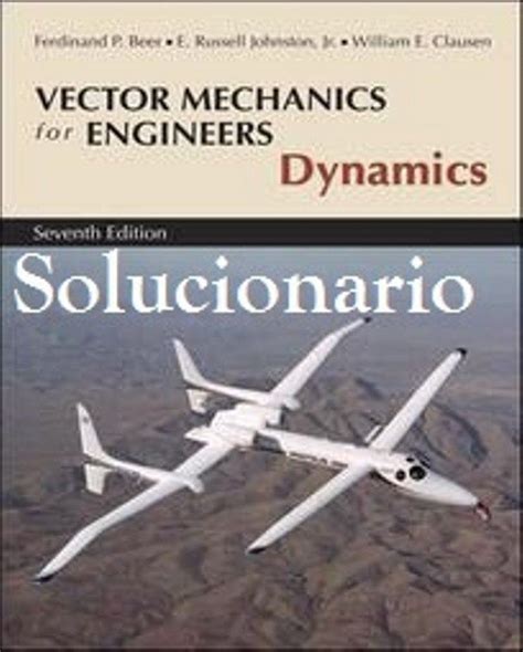 Solucionario De Mecanica Vectorial Para Ingenieros Dinamica 7ma