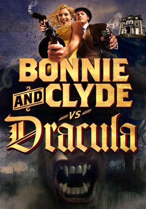 Bonnie & Clyde vs. Dracula (2011) | PrimeWire