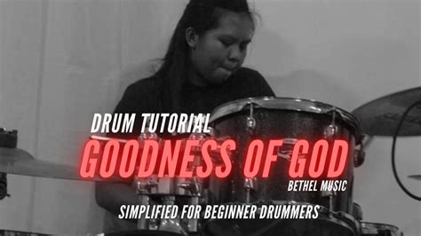 Goodness Of God Bethel Music Drum Tutorial Playthrough Simplified For Beginner Drummers