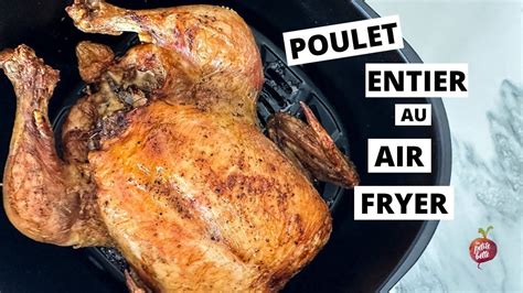 Poulet Entier Au Air Fryer Airfryer Recette Poulet Youtube Air