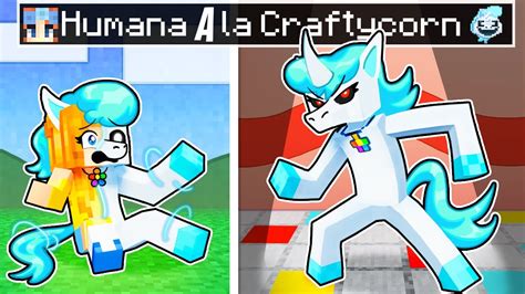 De Humana A La Craftycorn En Minecraft Youtube