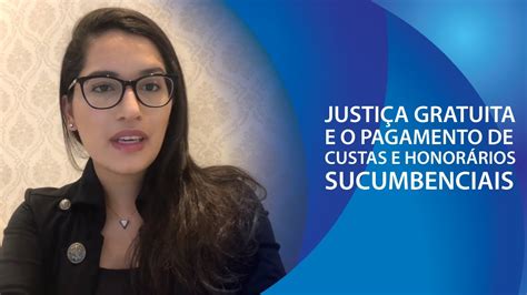 Minuto Legal Justi A Gratuita E O Pagamento De Custas E Honor Rios