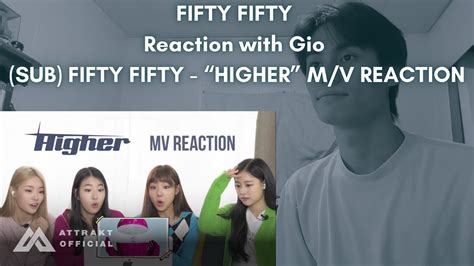 FIFTY FIFTY Reaction With Gio SUB FIFTY FIFTY HIGHER M V REACTION