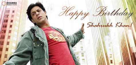 Happy Birthday Shahrukh Khan