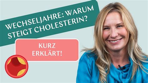 Warum Steigt Cholesterin In Den Wechseljahren YouTube