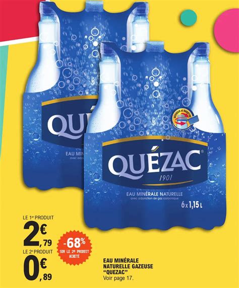 Promo EAU MINÉRALE NATURELLE GAZEUSE QUEZAC page 17 chez E Leclerc