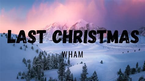 Last Christmas Wham Lyrics Youtube