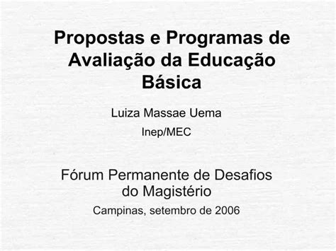 PPT Propostas E Programas De Avalia O Da Educa O B Sica PowerPoint