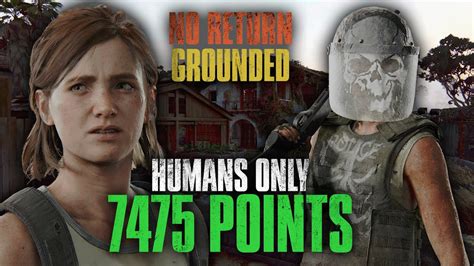 No Return Grounded Difficulty Human Only Custom Run The Last Of Us