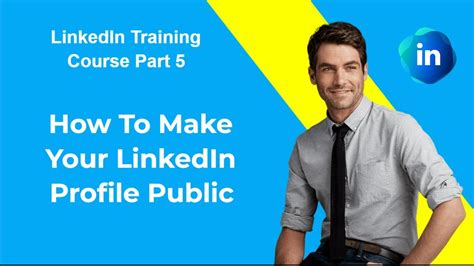 How To Make Your Linkedin Profile Public Linkedin Training Course Part 5 Youtube