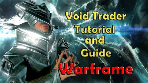 Void Trader Baro Ki Teer Tutorial And Guide Warframe Youtube