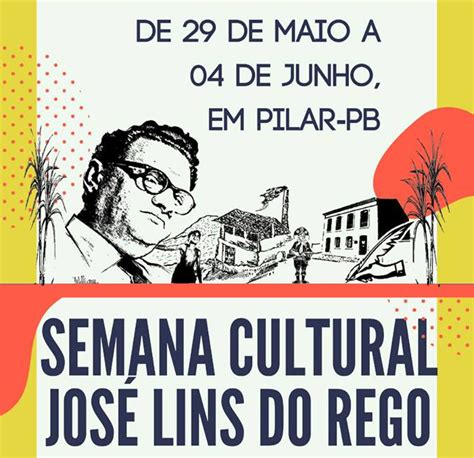 Pilar promove Semana Cultural José Lins do Rego Pilar PB Notícias